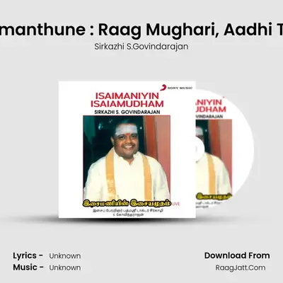 Aeymanthune (Javali): Raag Mughari, Aadhi Taal (Live) MP3 Song by Sirkazhi S.Govindarajan Cover