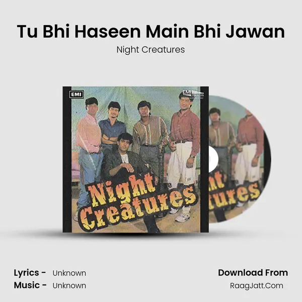 Tu Bhi Haseen Main Bhi Jawan MP3 Song by Night Creatures Cover