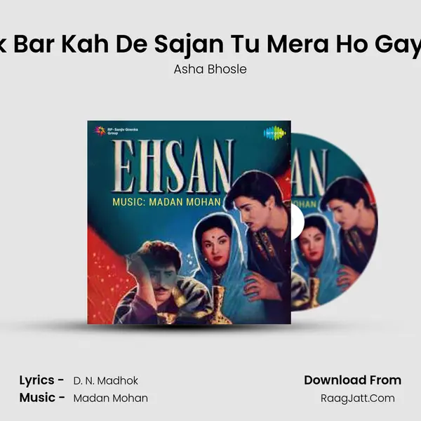 Ek Bar Kah De Sajan Tu Mera Ho Gaya MP3 Song by Asha Bhosle Cover