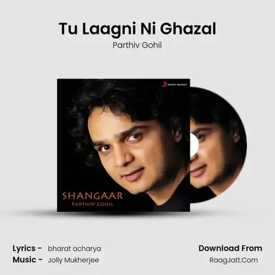 Tu Laagni Ni Ghazal MP3 Song by Parthiv Gohil Cover