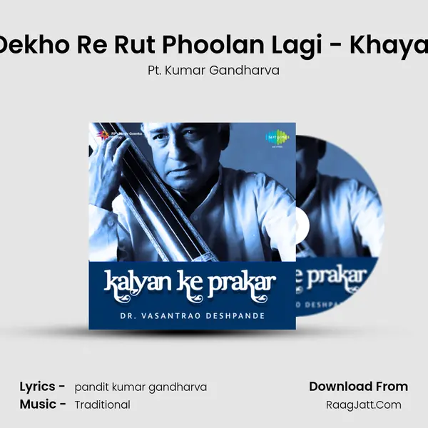Dekho Re Rut Phoolan Lagi - Khayal MP3 Song by Pt. Kumar Gandharva Cover