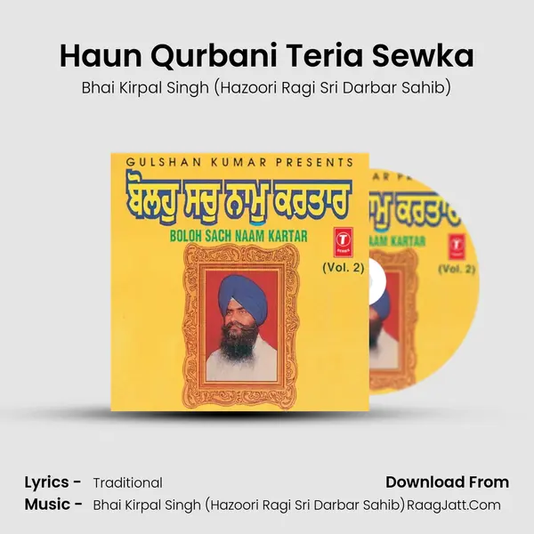 Haun Qurbani Teria Sewka MP3 Song by Bhai Kirpal Singh (Hazoori Ragi Sri Darbar Sahib) Cover