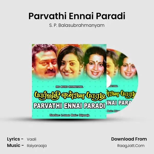 Parvathi Ennai Paradi MP3 Song by S. P. Balasubrahmanyam Cover
