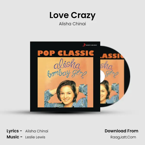 Love Crazy MP3 Song by Alisha Chinai Cover