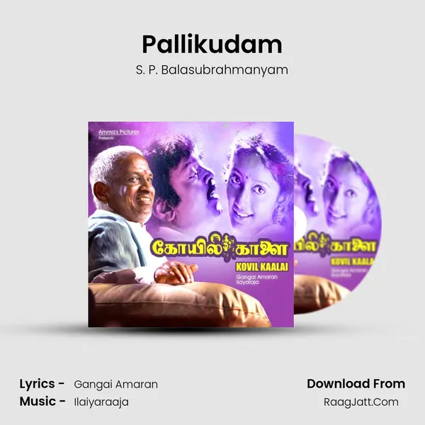Pallikudam(Bit) MP3 Song by S. P. Balasubrahmanyam Cover