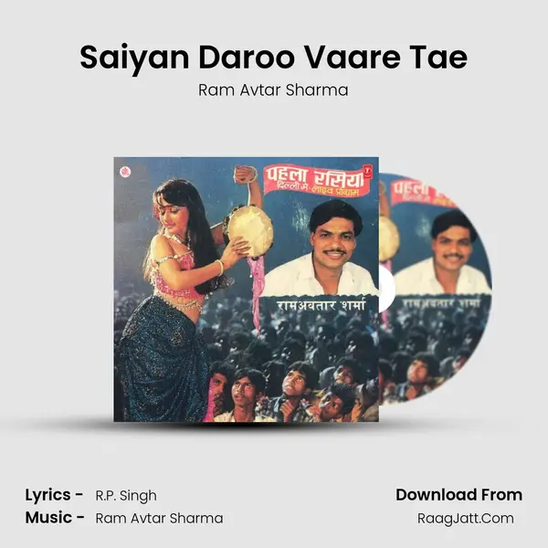 Saiyan Daroo Vaare Tae MP3 Song by Ram Avtar Sharma Cover