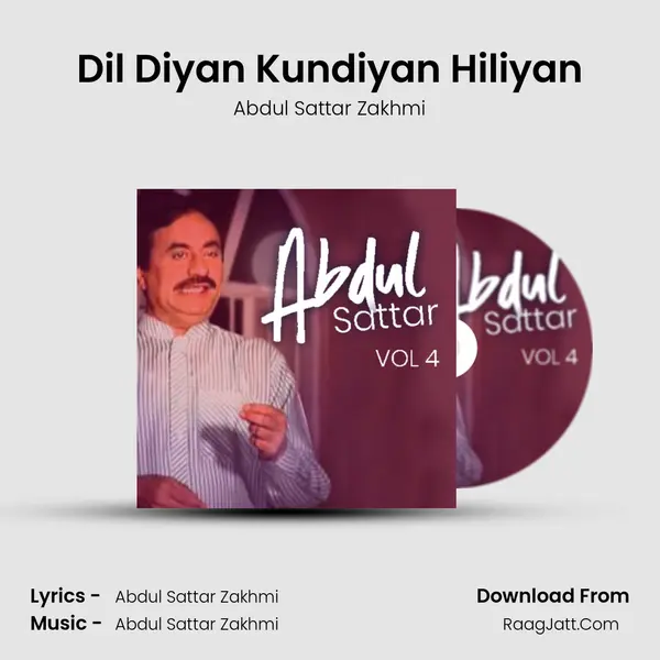 Dil Diyan Kundiyan Hiliyan MP3 Song by Abdul Sattar Zakhmi Cover