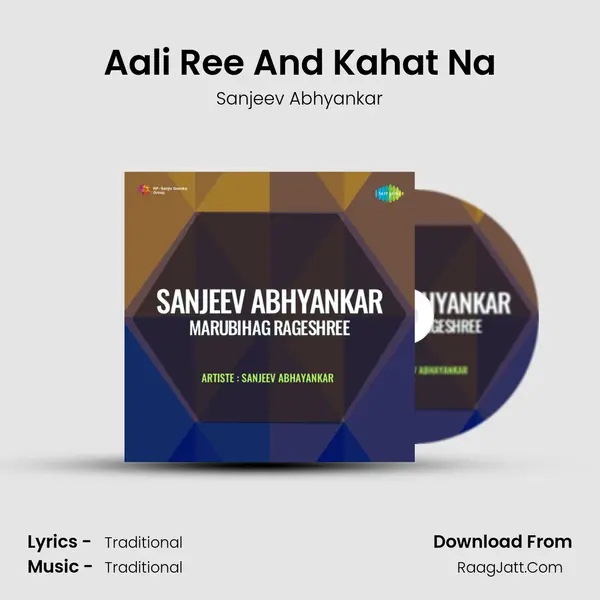 Aali Ree And Kahat Na MP3 Song by Sanjeev Abhyankar Cover