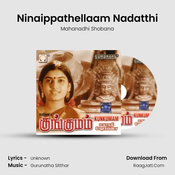 Ninaippathellaam Nadatthi MP3 Song by Mahanadhi Shobana Cover