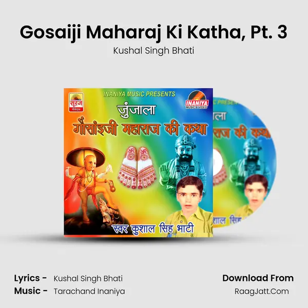 Gosaiji Maharaj Ki Katha, Pt. 3 MP3 Song by Kushal Singh Bhati Cover