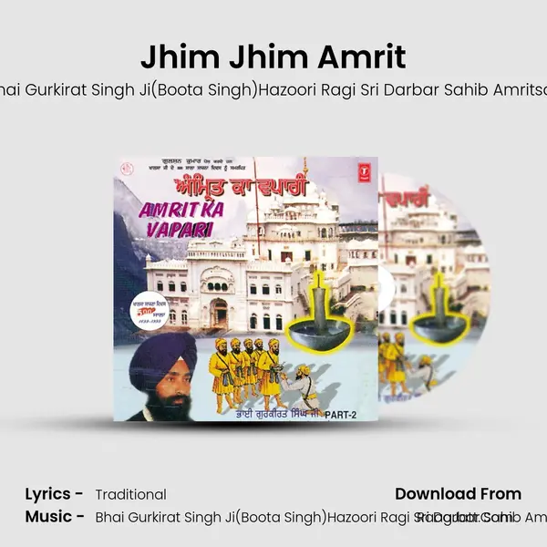 Jhim Jhim Amrit MP3 Song by Bhai Gurkirat Singh Ji(Boota Singh)Hazoori Ragi Sri Darbar Sahib Amritsar Cover