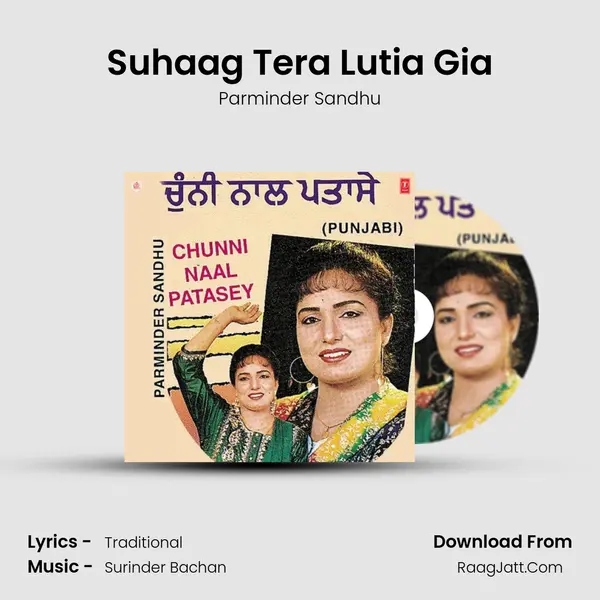 Suhaag Tera Lutia Gia MP3 Song by Parminder Sandhu Cover