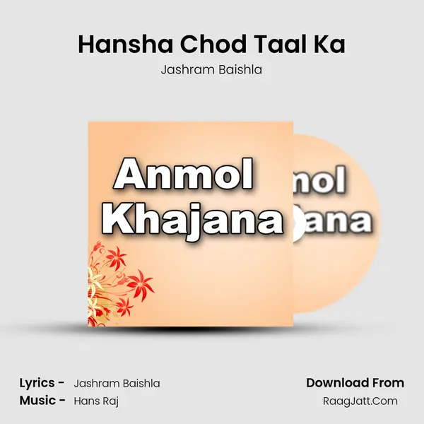 Hansha Chod Taal Ka MP3 Song by Jashram Baishla Cover