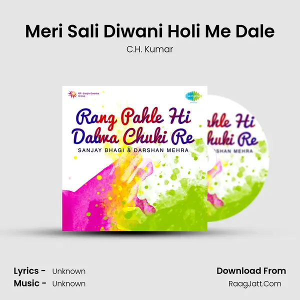 Meri Sali Diwani Holi Me Dale MP3 Song by C.H. Kumar Cover
