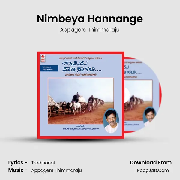 Nimbeya Hannange MP3 Song by Appagere Thimmaraju Cover