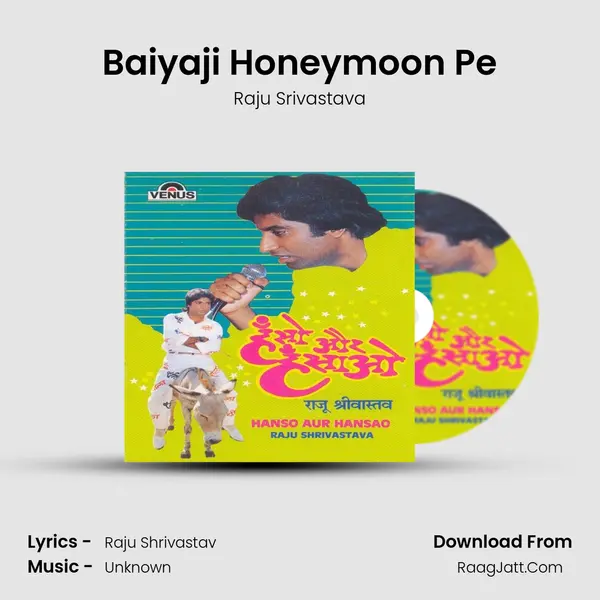 Baiyaji Honeymoon Pe MP3 Song by Raju Srivastava Cover