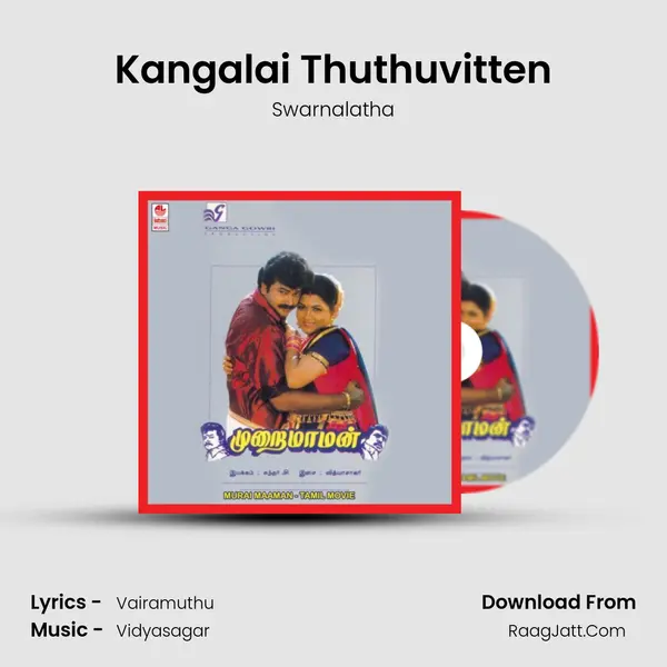 Kangalai Thuthuvitten MP3 Song by Swarnalatha Cover