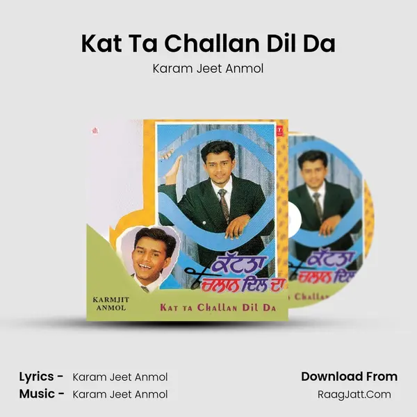 Kat Ta Challan Dil Da MP3 Song by Karam Jeet Anmol Cover