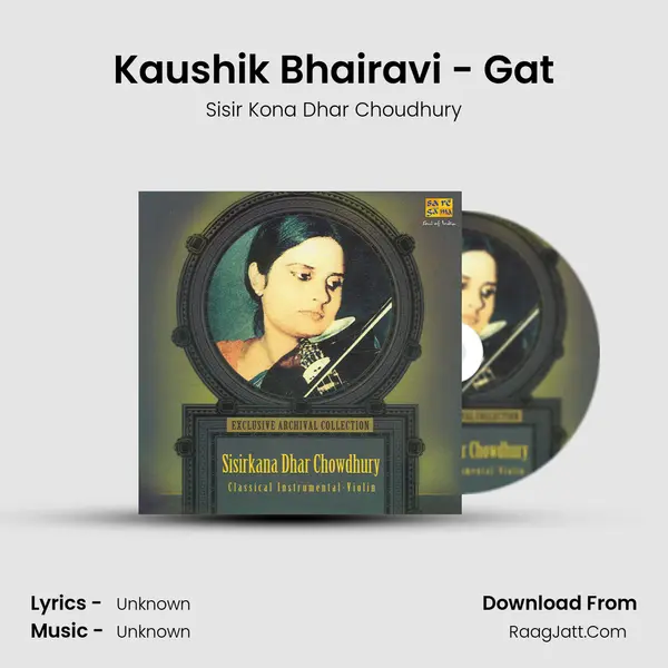 Kaushik Bhairavi - Gat MP3 Song by Sisir Kona Dhar Choudhury Cover