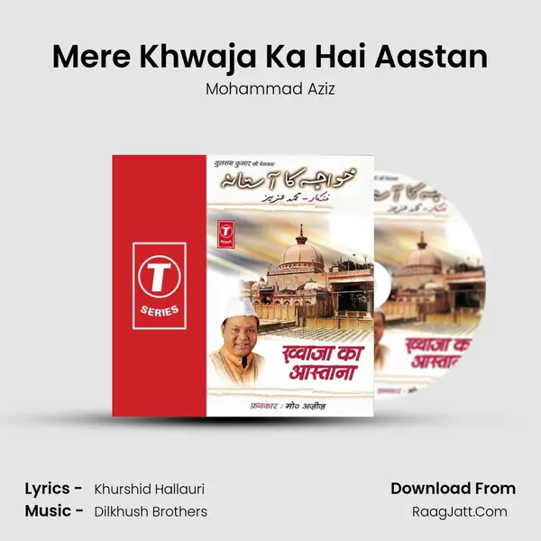 Mere Khwaja Ka Hai Aastan MP3 Song by Mohammad Aziz Cover