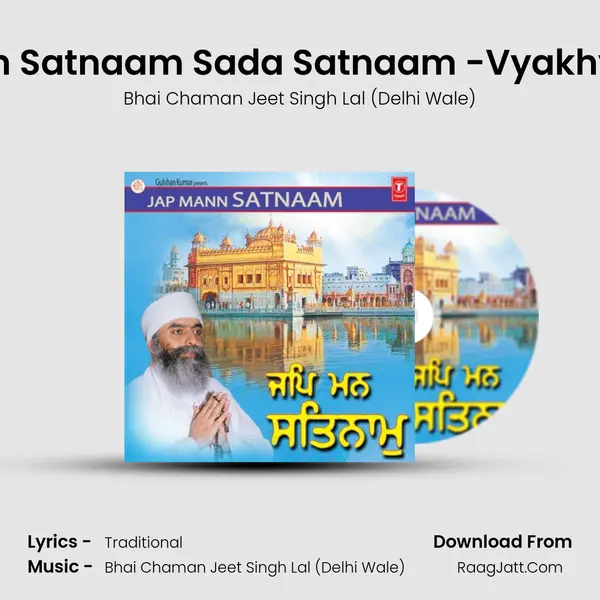 Jap Man Satnaam Sada Satnaam -Vyakhya Sahit MP3 Song by Bhai Chaman Jeet Singh Lal (Delhi Wale) Cover