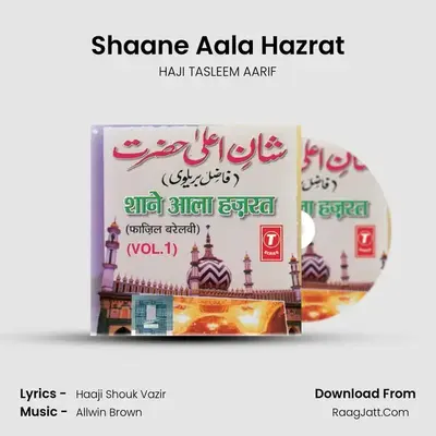 Shane Aala Hazrat -Fazil BarelviPart 1 - HAJI TASLEEM AARIF