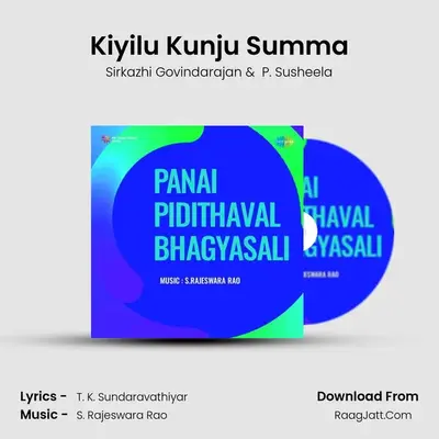 Kiyilu Kunju Summa MP3 Song by Sirkazhi Govindarajan Cover