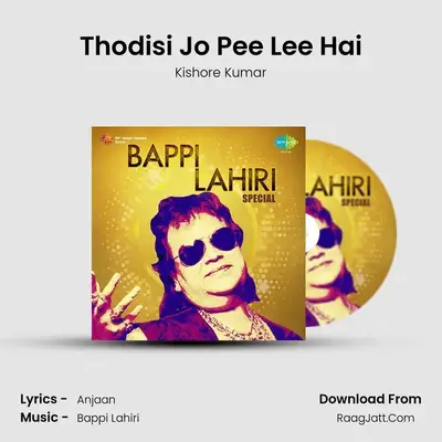 Thodisi Jo Pee Lee Hai MP3 Song by Kishore Kumar Cover