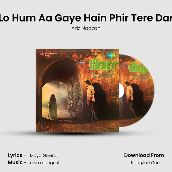 Lo Hum Aa Gaye Hain Phir Tere Dar MP3 Song by Aziz Naazan Cover