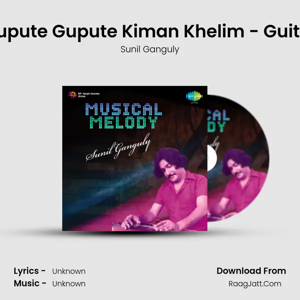 Gupute Gupute Kiman Khelim - Guiter MP3 Song by Sunil Ganguly Cover