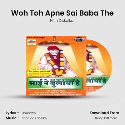 Woh Toh Apne Sai Baba The MP3 Song by Nitin Diskalkar Cover