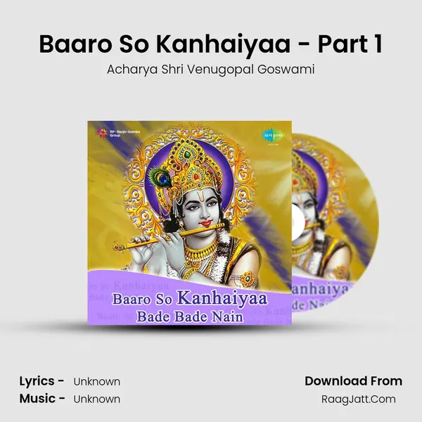 Baaro So Kanhaiyaa - Part 1 MP3 Song by Acharya Shri Venugopal Goswami Cover