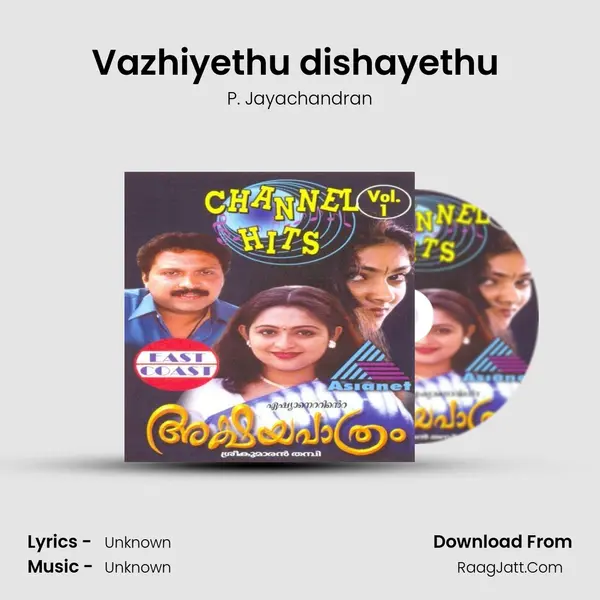 Vazhiyethu dishayethu (M) MP3 Song by P. Jayachandran Cover