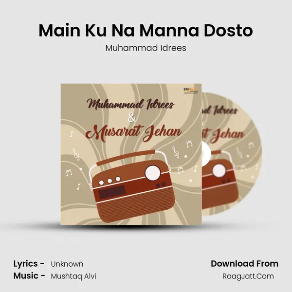 Main Ku Na Manna Dosto MP3 Song by Muhammad Idrees Cover