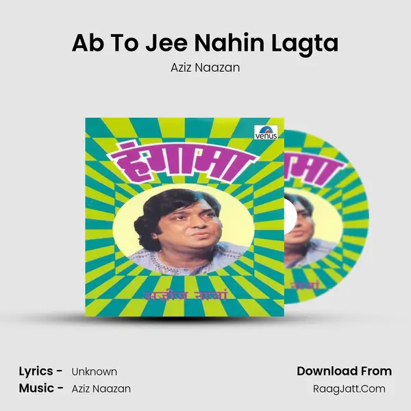 Ab To Jee Nahin Lagta MP3 Song by Aziz Naazan Cover