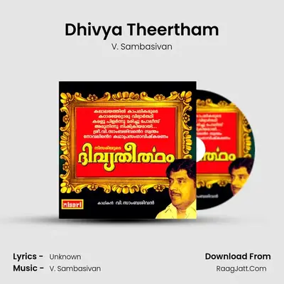 Dhivya Theertham MP3 Song by V. Sambasivan Cover