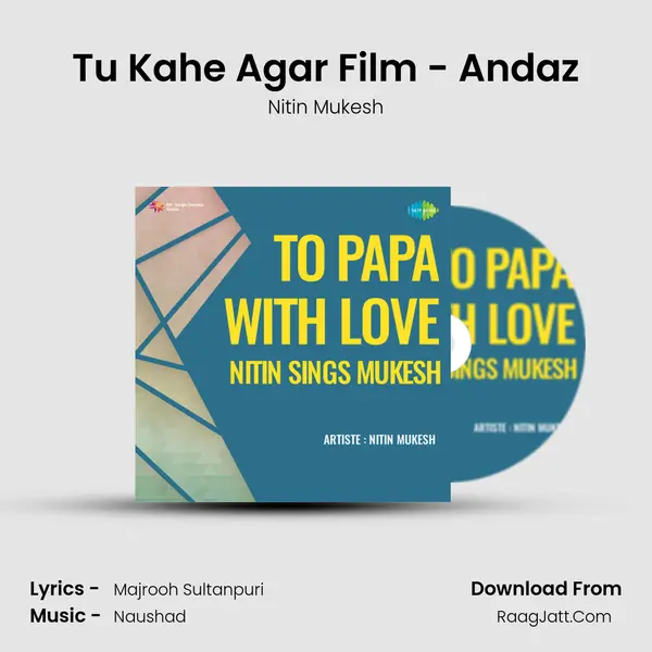 Tu Kahe Agar Film - Andaz MP3 Song by Nitin Mukesh Cover