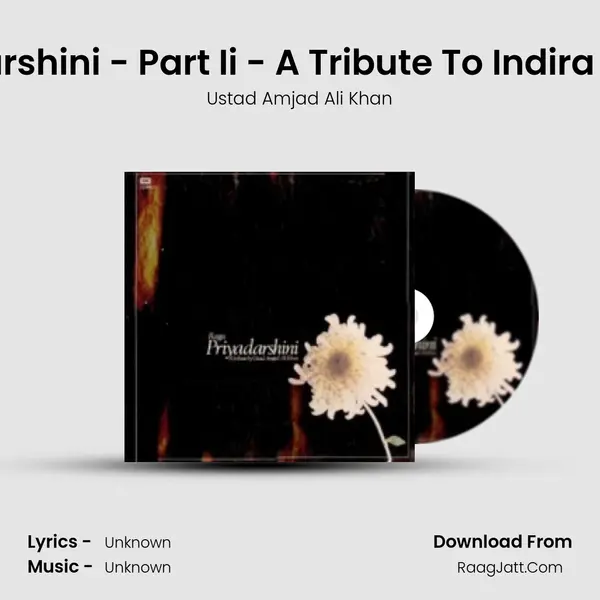 Priyadarshini - Part Ii - A Tribute To Indira Gandhi MP3 Song by Ustad Amjad Ali Khan Cover