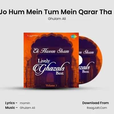Woh Jo Hum Mein Tum Mein Qarar Tha - Live MP3 Song by Ghulam Ali Cover