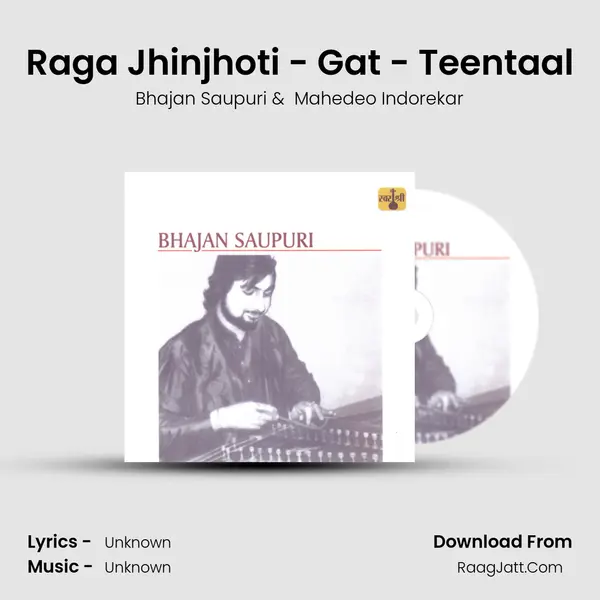 Raga Jhinjhoti - Gat - Teentaal MP3 Song by Bhajan Saupuri Cover