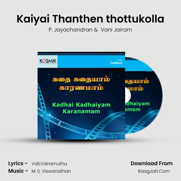 Kaiyai Thanthen thottukolla MP3 Song by P. Jayachandran Cover