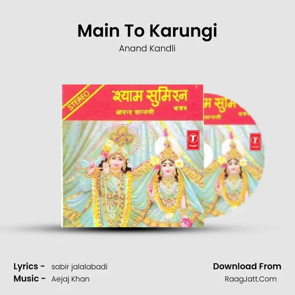 Main To Karungi MP3 Song by Anand Kandli Cover