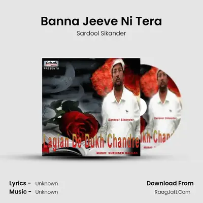 Banna Jeeve Ni Tera MP3 Song by Sardool Sikander Cover