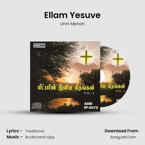 Ellam Yesuve MP3 Song by Unni Menon Cover