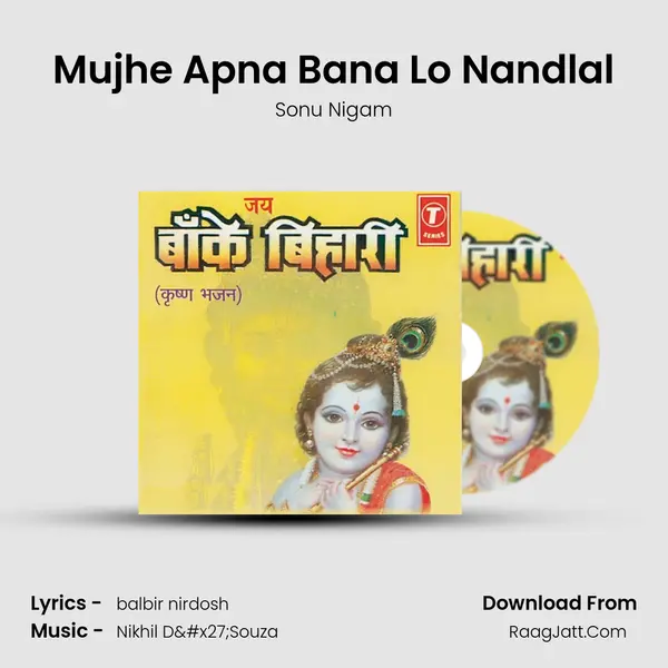 Mujhe Apna Bana Lo Nandlal MP3 Song by Sonu Nigam Cover