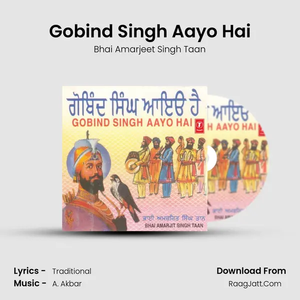 Gobind Singh Aayo Hai MP3 Song by Bhai Amarjeet Singh Taan Cover