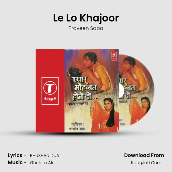 Le Lo Khajoor MP3 Song by Praveen Saba Cover