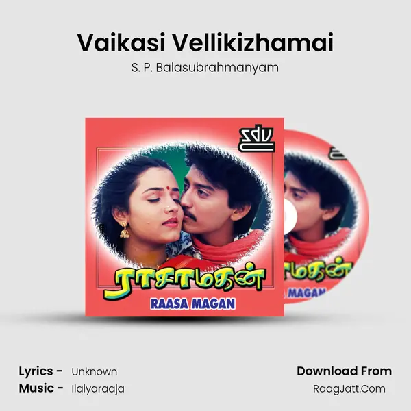 Vaikasi Vellikizhamai MP3 Song by S. P. Balasubrahmanyam Cover