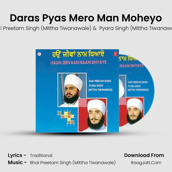 Daras Pyas Mero Man Moheyo MP3 Song by Bhai Preetam Singh (Mittha Tiwanawale) Cover