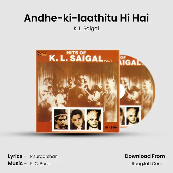 Andhe-ki-laathitu Hi Hai MP3 Song by K. L. Saigal Cover